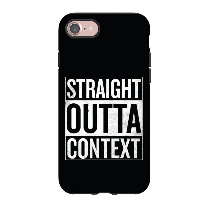 iPhone 7 StrongFit Straight Outta Context by Shadyjibes