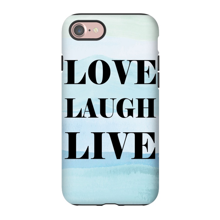 iPhone 7 StrongFit Love Laugh Live by Martina
