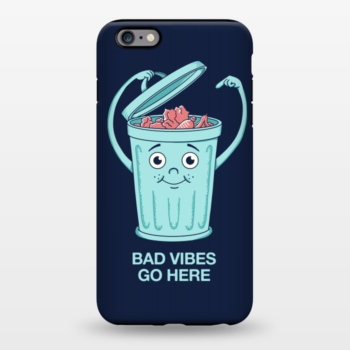 iPhone 6/6s plus StrongFit Bad Vibes Go Here by Coffee Man