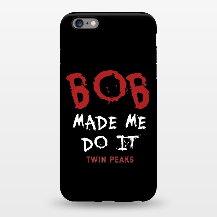 iPhone 6/6s plus StrongFit Twin Peaks Bob Made Me Do It by Alisterny