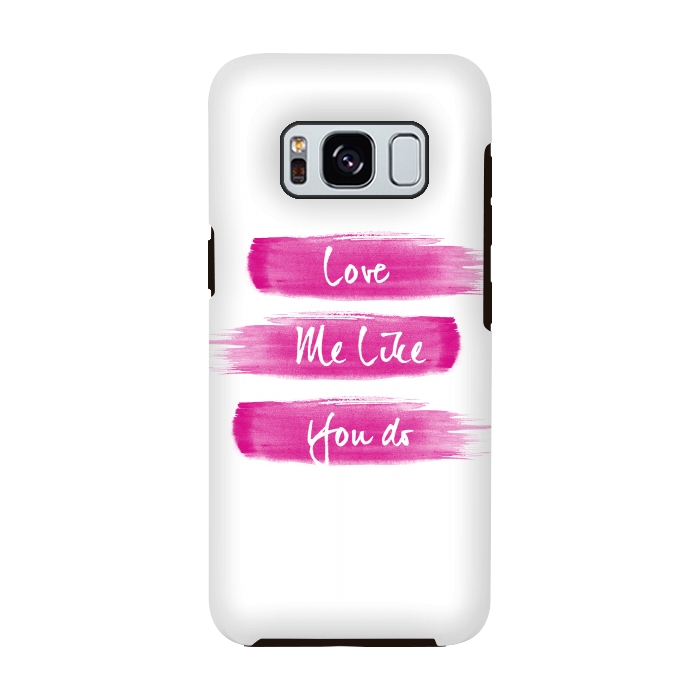 Galaxy S8 StrongFit Love Me Pink Brushstrokes by Girly Trend