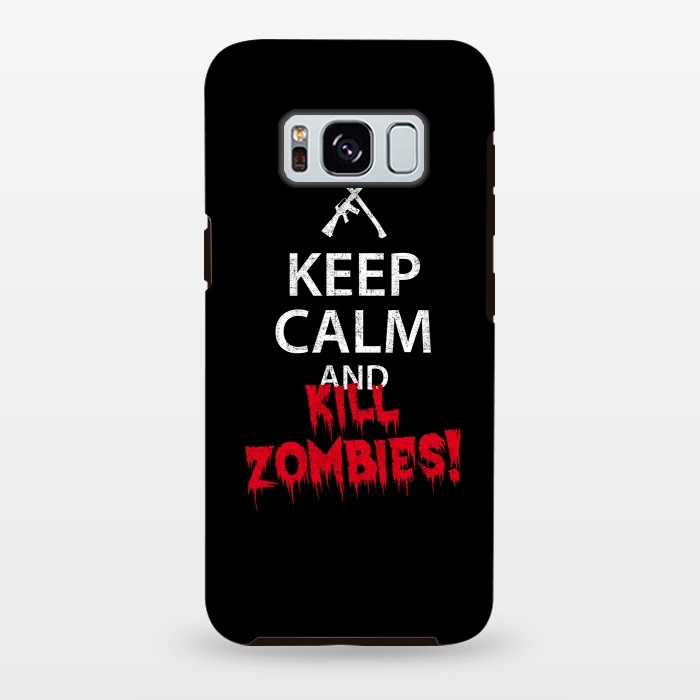 Galaxy S8 plus StrongFit Keep calm and kill zombies by Mitxel Gonzalez