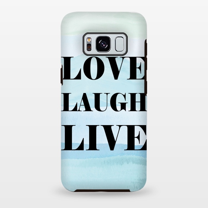 Galaxy S8 plus StrongFit Love Laugh Live by Martina