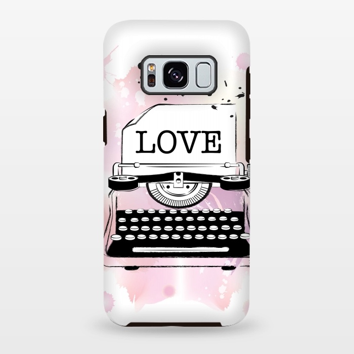 Galaxy S8 plus StrongFit Love Typewriter by Martina