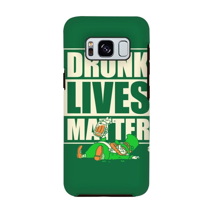 Galaxy S8 StrongFit Drunk Lives Matter by Vó Maria