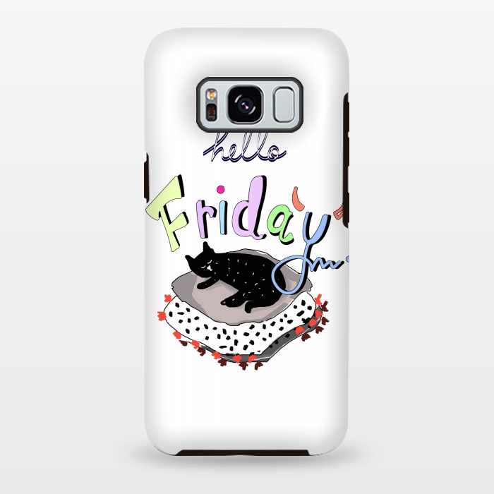 Galaxy S8 plus StrongFit Hello Friday by MUKTA LATA BARUA