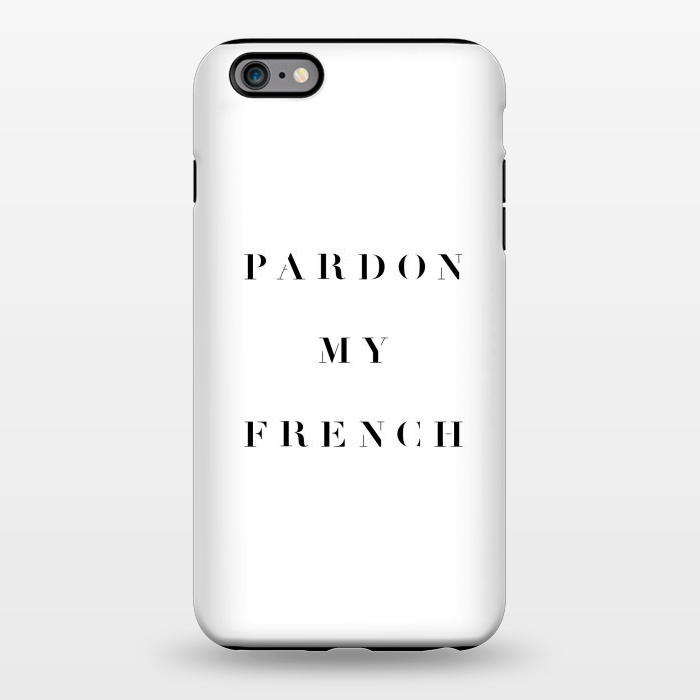 iPhone 6/6s plus StrongFit Pardon My French by Caitlin Workman