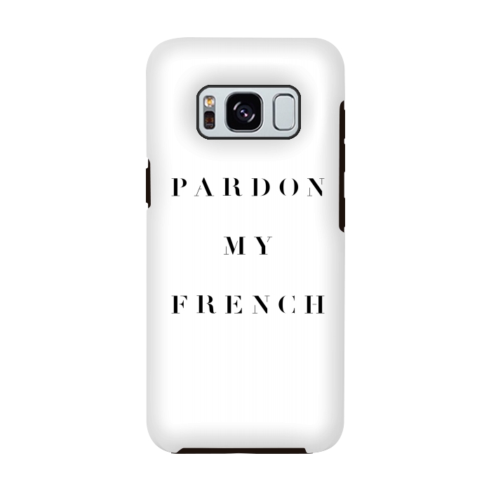 Galaxy S8 StrongFit Pardon My French by Caitlin Workman