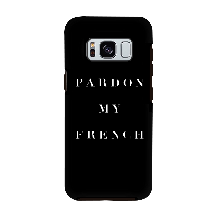 Galaxy S8 StrongFit Pardon My French Black by Caitlin Workman