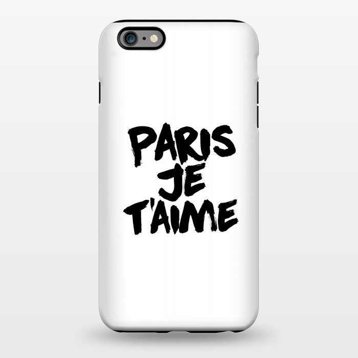 iPhone 6/6s plus StrongFit Paris, Je t'aime by Mitxel Gonzalez
