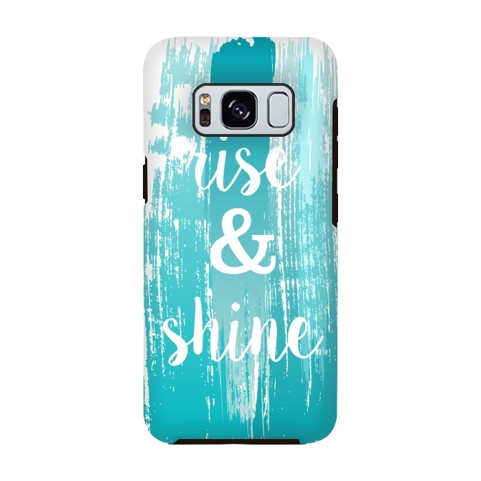 Galaxy S8 StrongFit Rise and shine typography watercolor by Martina