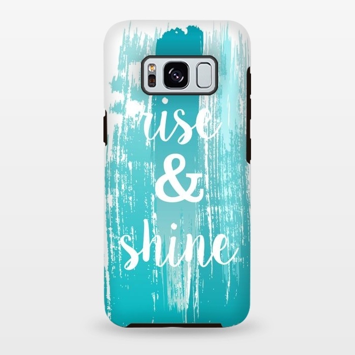 Galaxy S8 plus StrongFit Rise and shine typography watercolor by Martina