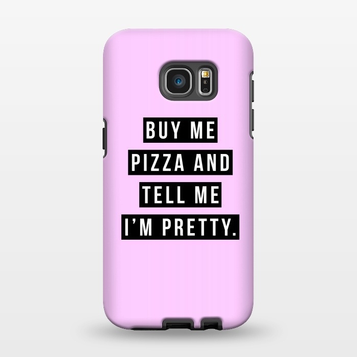 Galaxy S7 EDGE StrongFit Buy me pizza and tell me I'm pretty by Mitxel Gonzalez