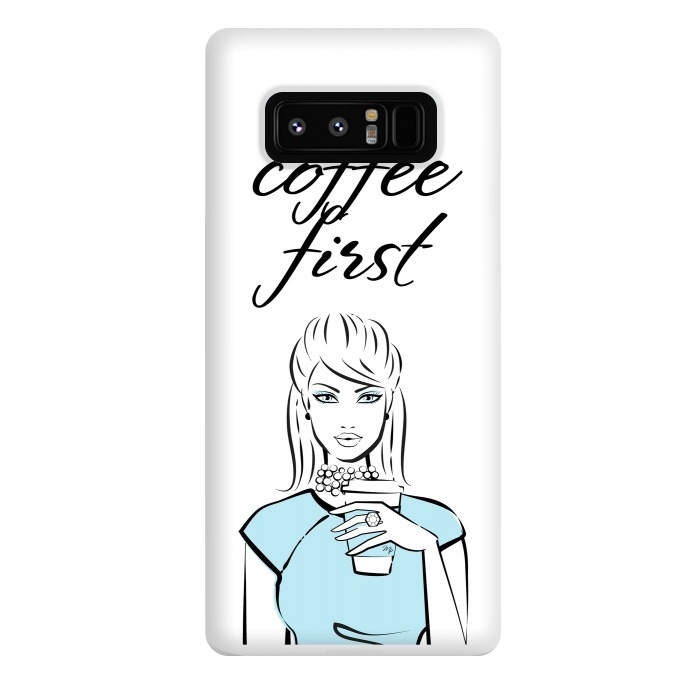 Galaxy Note 8 StrongFit Coffe First  by Martina