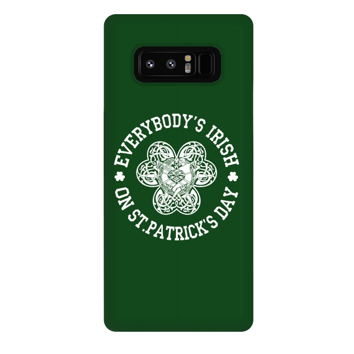 Galaxy Note 8 StrongFit EVERYBODY'S IRISH ON ST.PATRICK'S DAY by RAIDHO