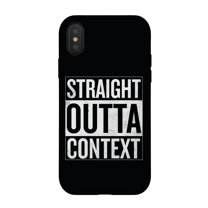 iPhone Xs / X StrongFit Straight Outta Context by Shadyjibes