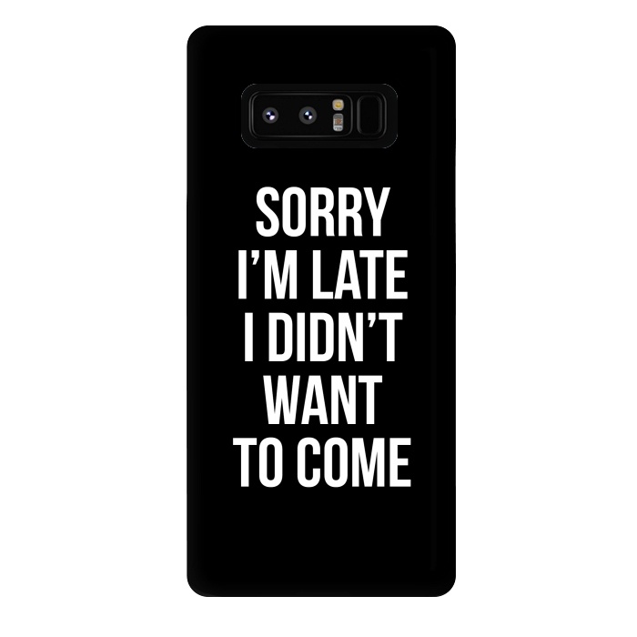Galaxy Note 8 StrongFit Sorry I'm late I didn't want to come by Mitxel Gonzalez