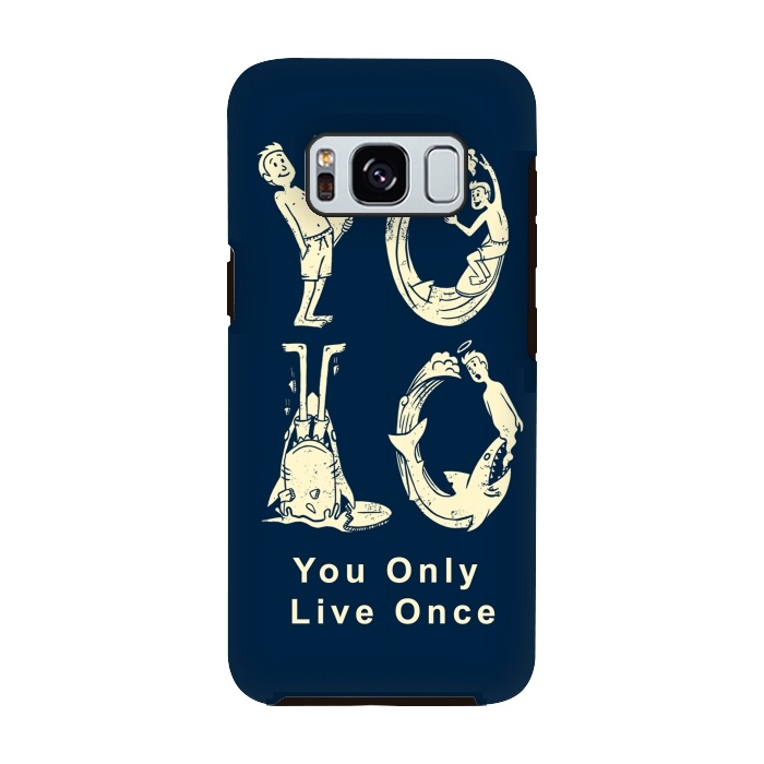 Galaxy S8 StrongFit YOLO you only live once by Coffee Man