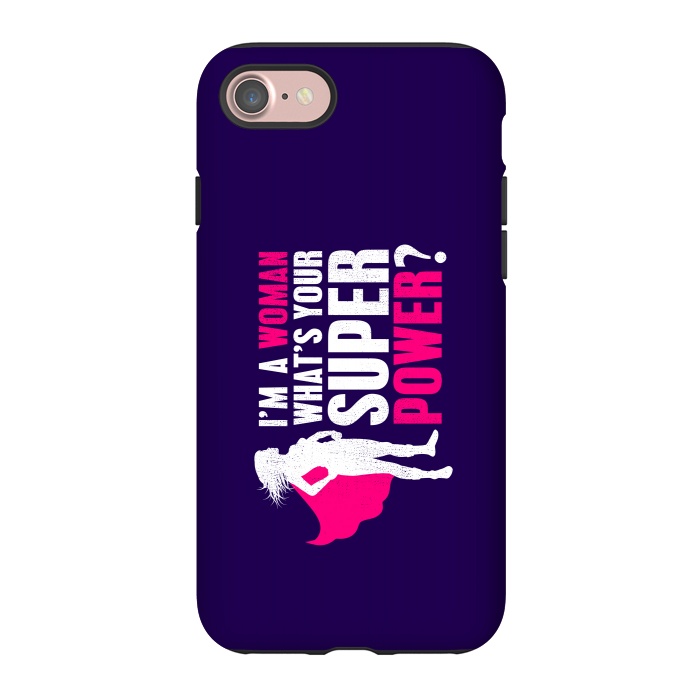 iPhone 7 StrongFit I'm a Woman. What's your Super Power? by Mitxel Gonzalez