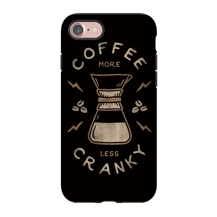 iPhone 7 StrongFit Coffee More Less Cranky by Indra Jati Prasetiyo