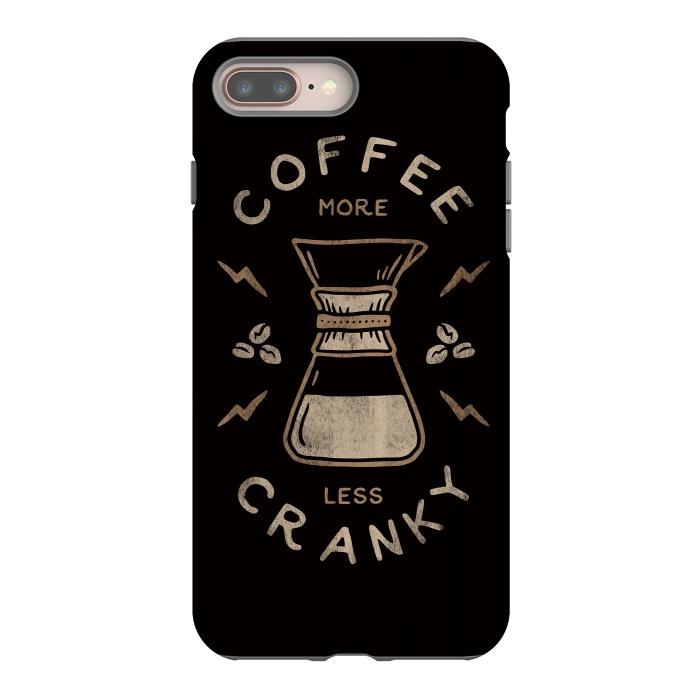 iPhone 7 plus StrongFit Coffee More Less Cranky by Indra Jati Prasetiyo