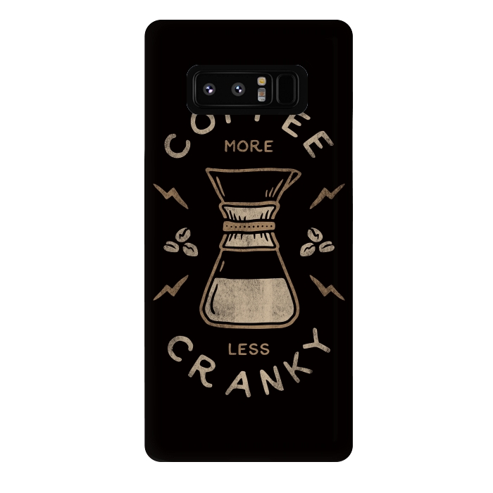 Galaxy Note 8 StrongFit Coffee More Less Cranky by Indra Jati Prasetiyo