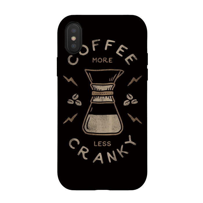 iPhone Xs / X StrongFit Coffee More Less Cranky by Indra Jati Prasetiyo