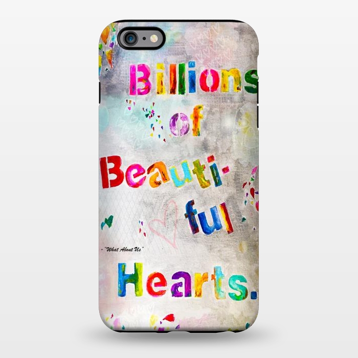iPhone 6/6s plus StrongFit We are Billions of Beautiful Hearts by Bettie * Blue