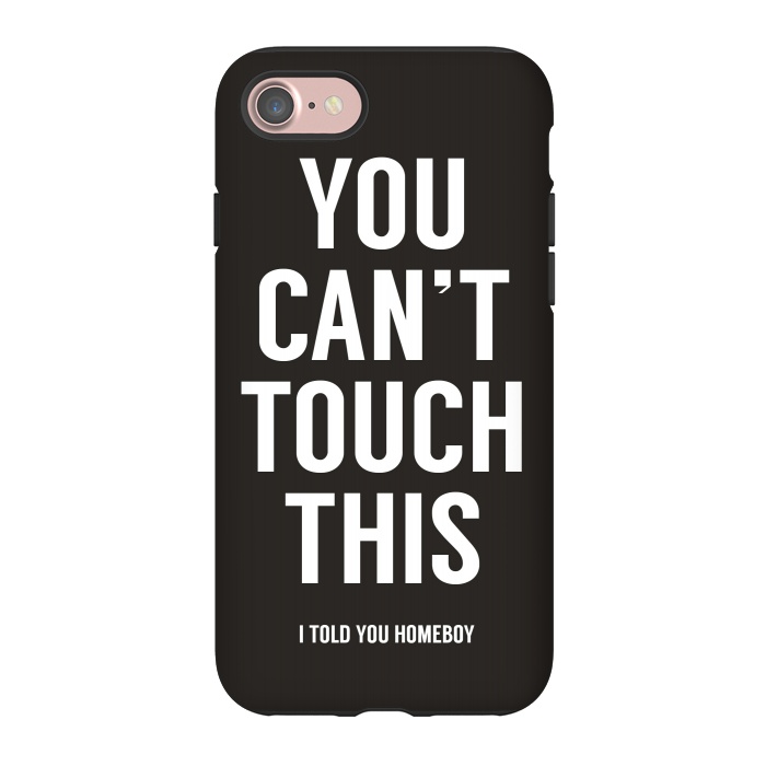 iPhone 7 StrongFit You can't touch this by Balazs Solti