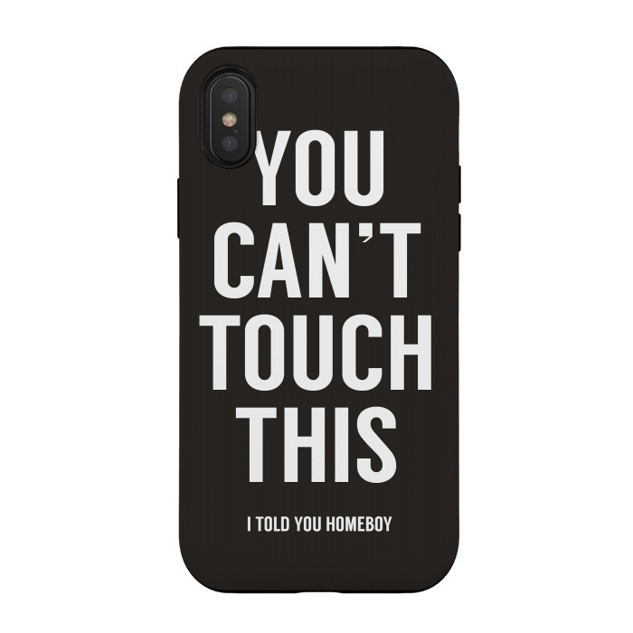 iPhone Xs / X StrongFit You can't touch this by Balazs Solti