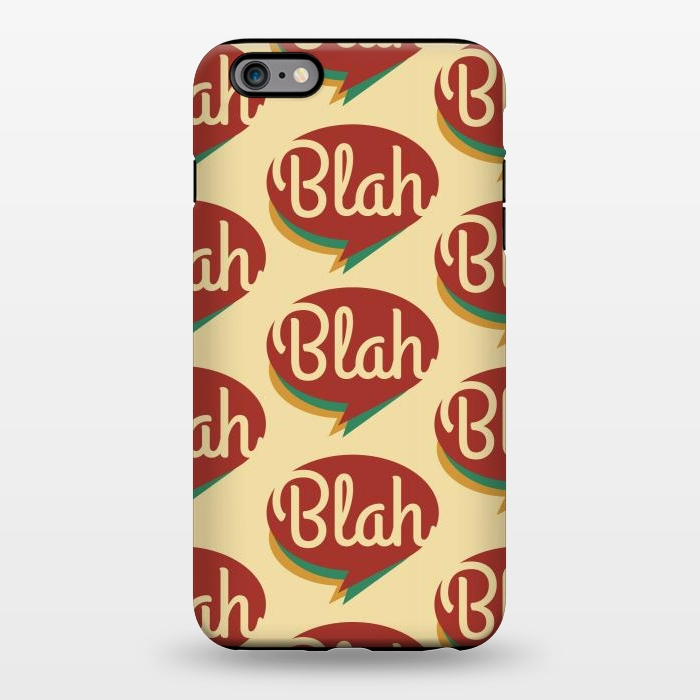 iPhone 6/6s plus StrongFit Blah, blah, blah! by Dellán