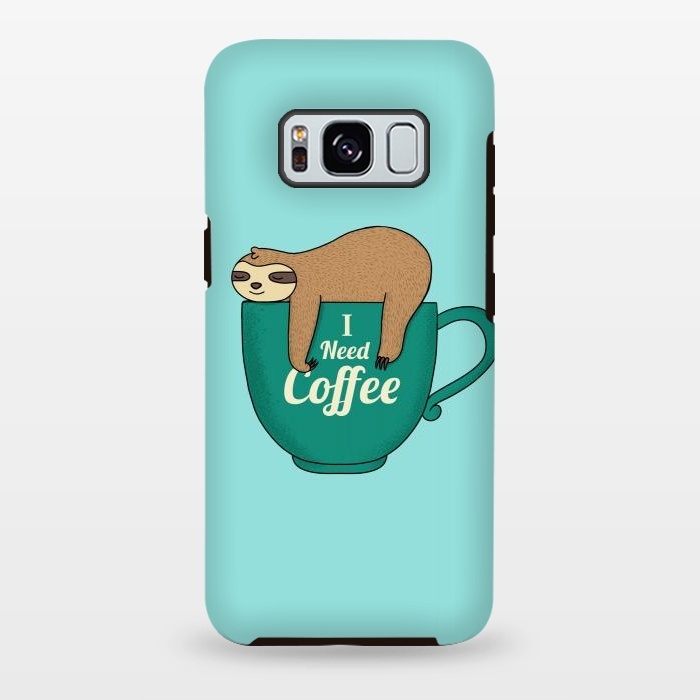 Galaxy S8 plus StrongFit I need Coffee green by Coffee Man