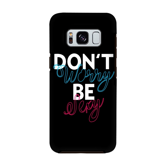 Galaxy S8 StrongFit Don't Worry Be Sexy by Dhruv Narelia