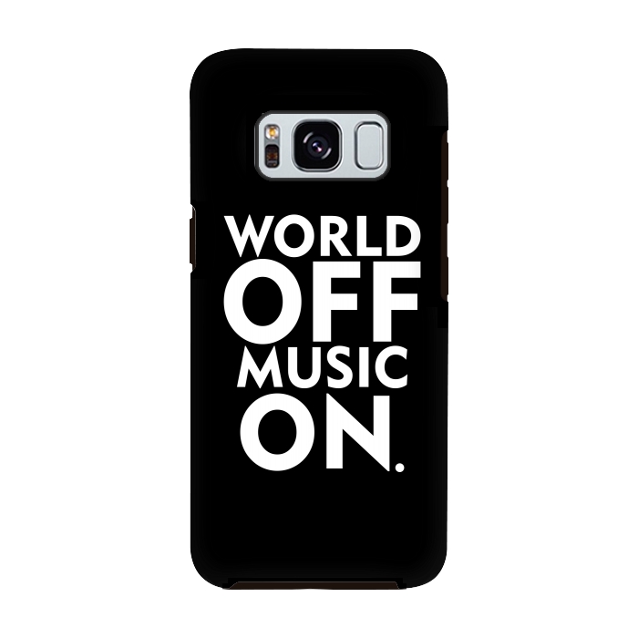 Galaxy S8 StrongFit World Off Music On by Dhruv Narelia