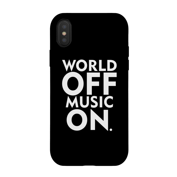 iPhone Xs / X StrongFit World Off Music On by Dhruv Narelia