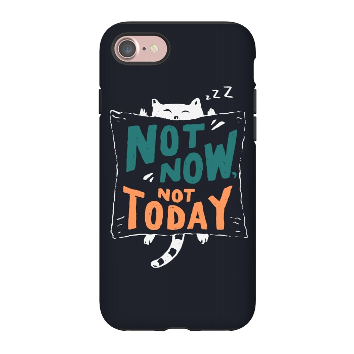 iPhone 7 StrongFit Not Today by Tatak Waskitho