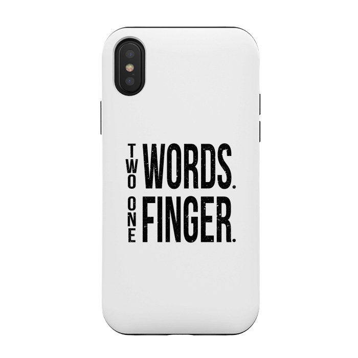 iPhone Xs / X StrongFit Two Words One Finger by Dhruv Narelia
