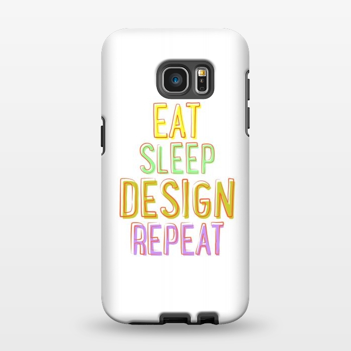 Galaxy S7 EDGE StrongFit Eat Sleep Design Repeat by Dhruv Narelia