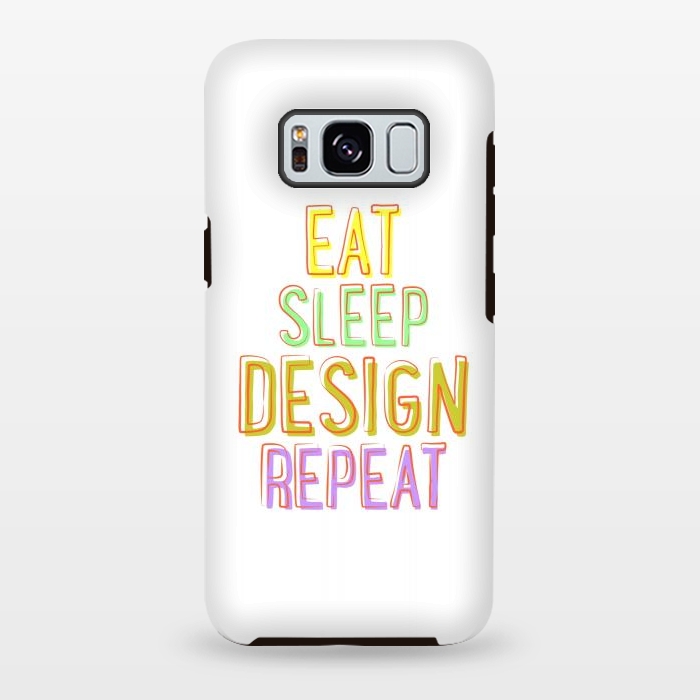 Galaxy S8 plus StrongFit Eat Sleep Design Repeat by Dhruv Narelia