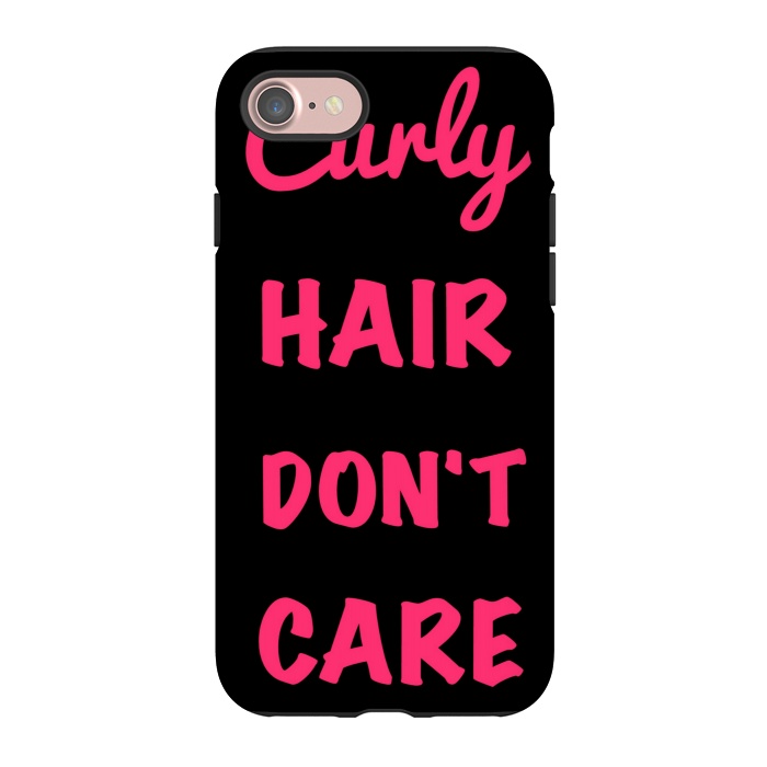 iPhone 7 StrongFit CURLY HAIR DONT CARE by MALLIKA