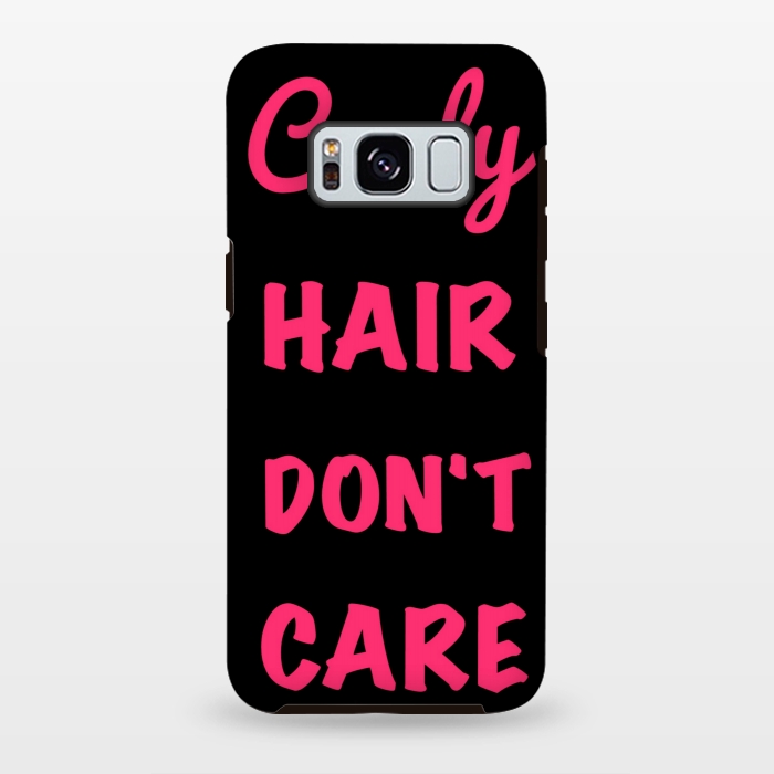 Galaxy S8 plus StrongFit CURLY HAIR DONT CARE by MALLIKA