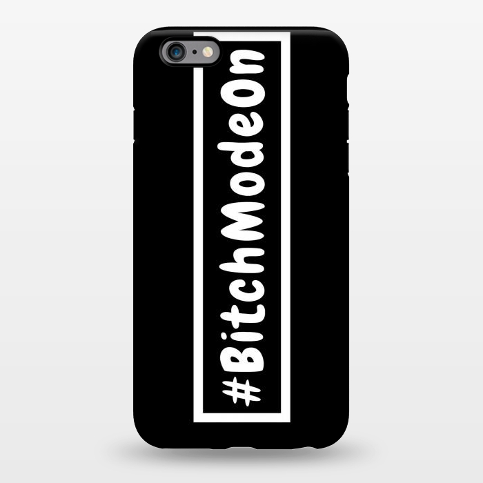 iPhone 6/6s plus StrongFit #bitchmodeon by MALLIKA