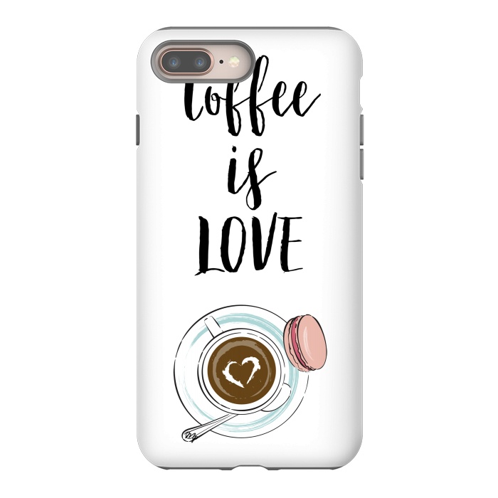 iPhone 7 plus StrongFit Coffee is love by Martina