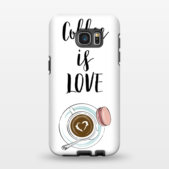 Galaxy S7 EDGE StrongFit Coffee is love by Martina