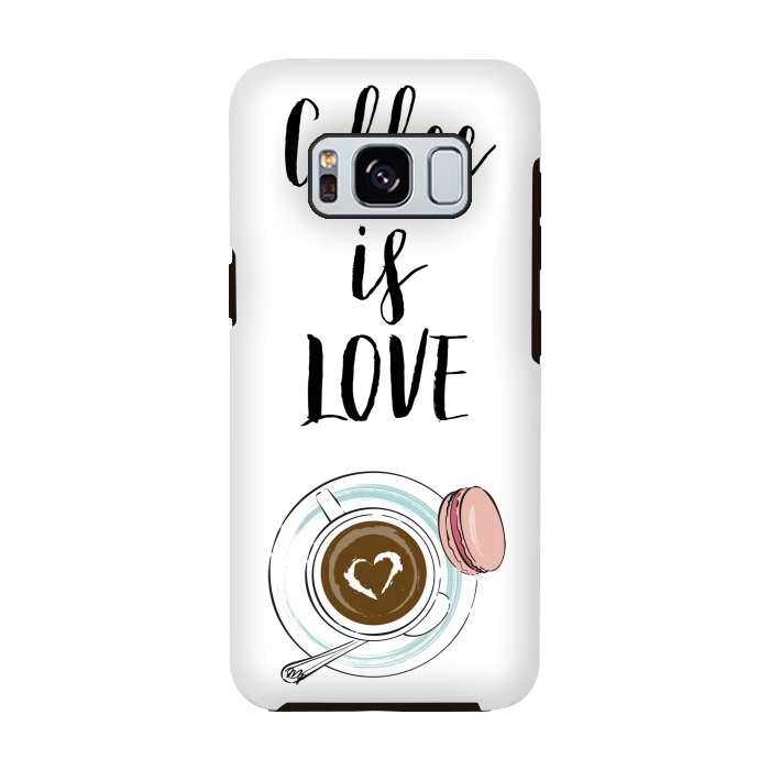 Galaxy S8 StrongFit Coffee is love by Martina