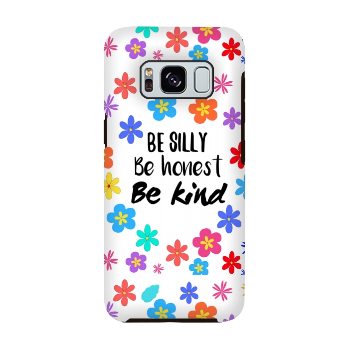 Galaxy S8 StrongFit be silly be honest be kind by MALLIKA