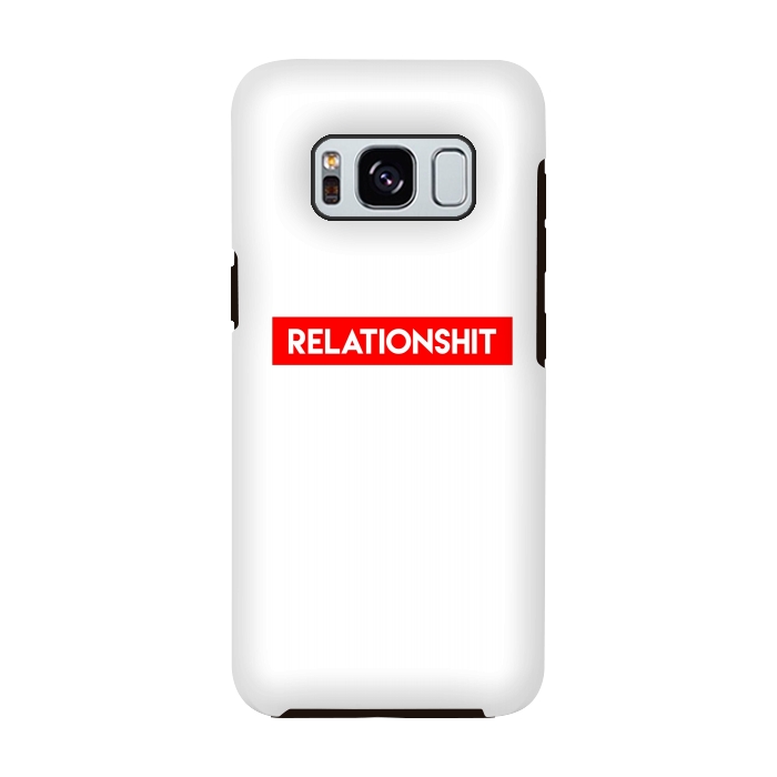 Galaxy S8 StrongFit RelationShit by Dhruv Narelia