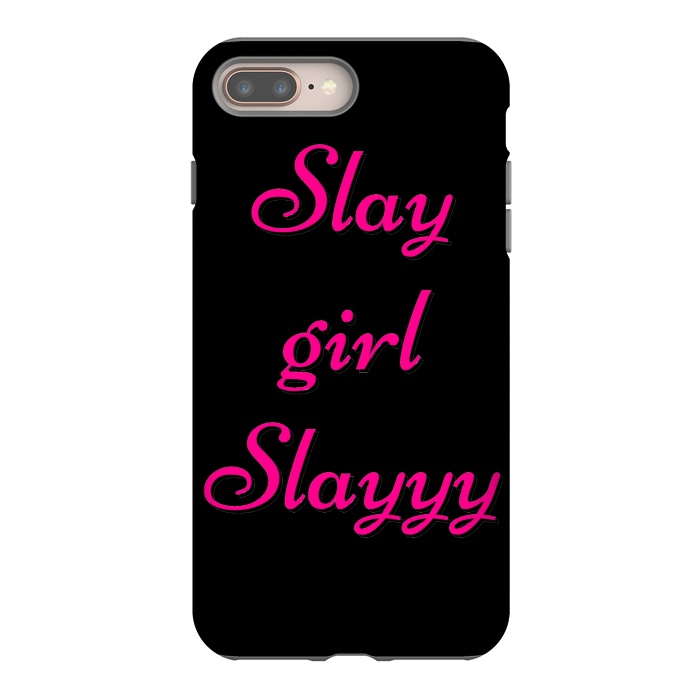 iPhone 7 plus StrongFit SLAY GIRL SLAYYY by MALLIKA