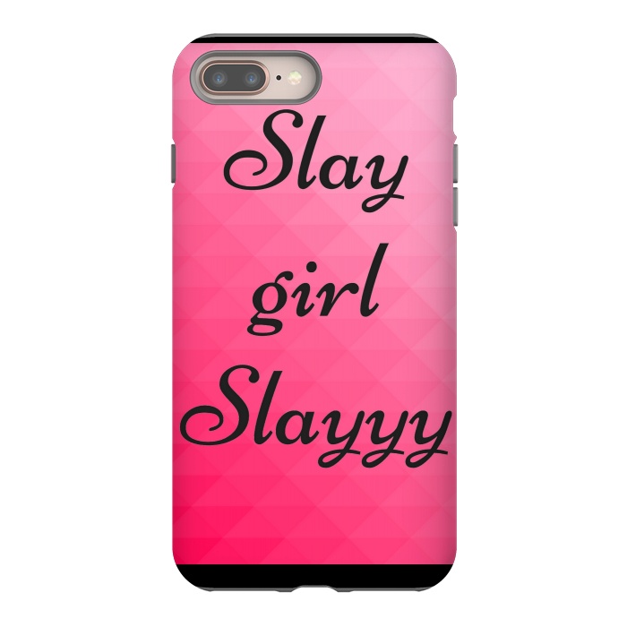 iPhone 7 plus StrongFit slay girl slayyy pink by MALLIKA