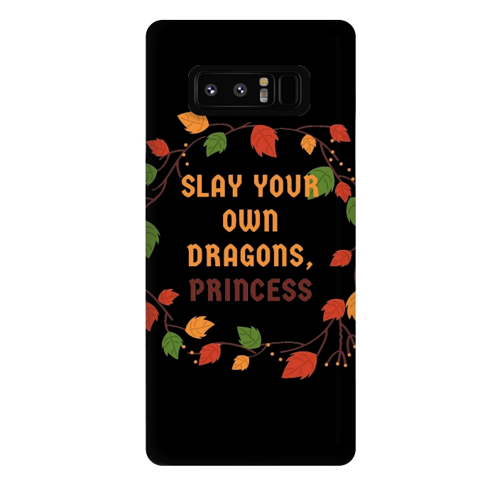 Galaxy Note 8 StrongFit slay your own dragons princess by MALLIKA